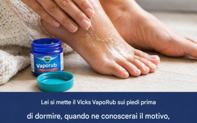 4 benefici dell’applicare Vick Vaporub sui piedi prima di andare a letto