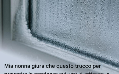 Mia nonna giura che questo trucco per evitare la condensa sui vetri sia infallibile, e ci vogliono solo 4 minuti. Ecco come funziona.